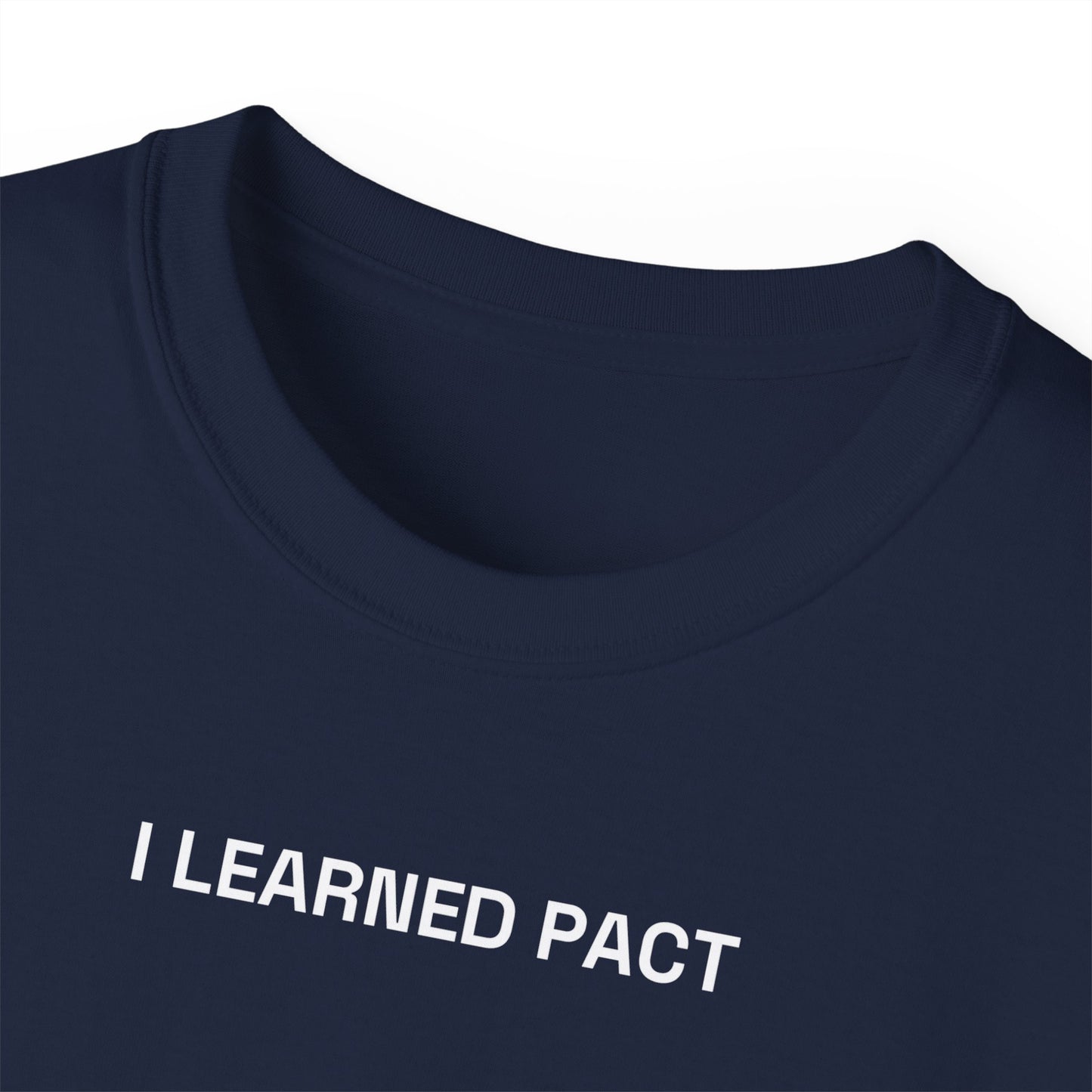 I Learned Pact Unisex Cotton Tee